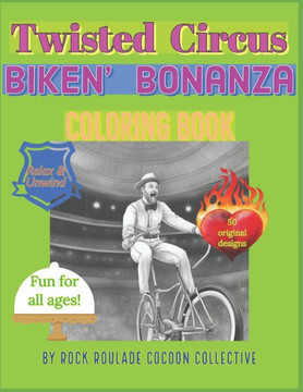 Biken' Bonanza, Twisted Circus: Coloring Book