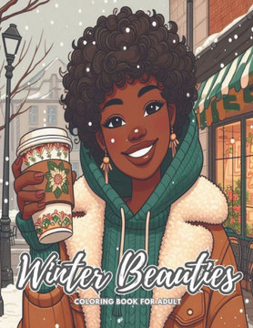 Winter Beauties Coloring Book for Adult: Shape and Beauty Coloring Book for Women Featuring Beautiful Adult girl in winter clothes, Beautiful Illustra