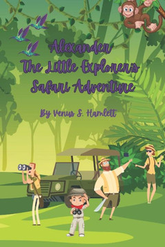 Alexander The Little Explorer's Safari Adventure