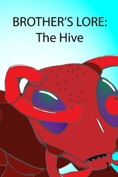 Brother's Lore: The Hive