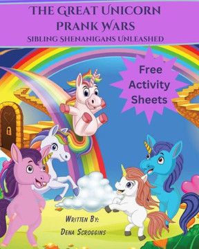 The Great Unicorn Prank Wars: Sibling Shenanigans Unleashed