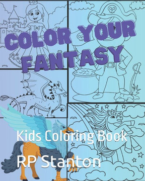 Color Your Fantasy: Kids Coloring Book