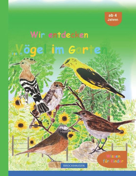 Wir entdecken V?el im Garten: Brockhausen
