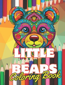 Little bears Coloring book - 58 pages 8.5 x 11"": Little Bears Coloring Book