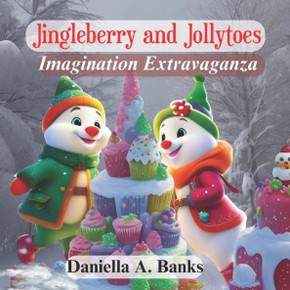 Jingleberry and Jollytoes: Imagination Extravaganza Jingleberry and Jollytoes: Imagination Extravaganza
