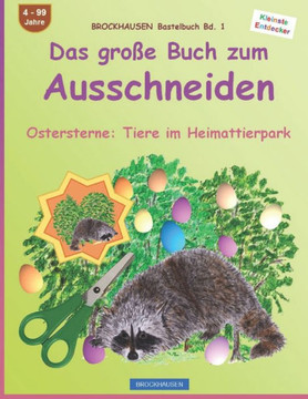 Das gro? Buch zum Ausschneiden Ostersterne. Tiere im Heimattierpark: BROCKHAUSEN Bastelbuch