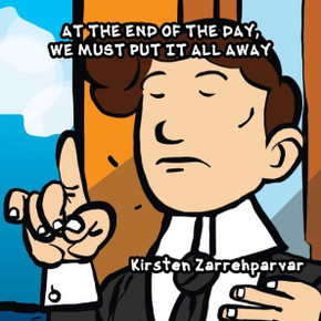 At the End of the Day We Must Put it All Away