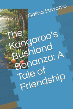 The Kangaroo's Bushland Bonanza: A Tale of Friendship