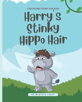Harry's Stinky Hippo Hair