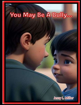You May Be A Bully...
