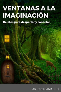 Ventanas a la Imaginaci?: Relatos para Despertar y Conectar