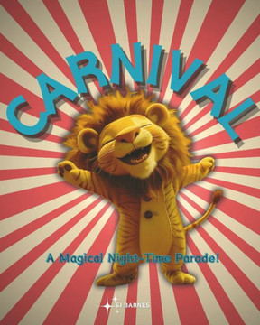 Carnival - A Magical Night-Time Parade: A Bedtime Story, Rhyming Story for Children Carnival - A Magical Night-Time Parade: A Bedtime Story, Rhyming Story for Children