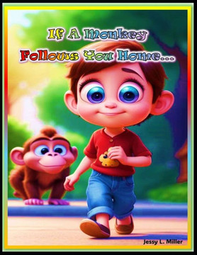 If A Monkey Follows You home...