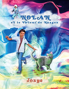 Nolan Et Le Voleur De Nuages (French Edition) Nolan Et Le Voleur De Nuages (French Edition)
