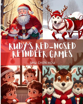 Rudy's Red-Nosed Reindeer Games: Join Rudy on a Heartwarming Journey in Rudy's Red-Nosed Reindeer Games!