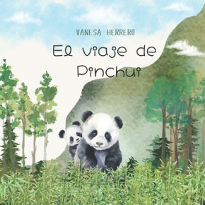 El viaje de Pinchui: Un cuento infantil de aventura, humor, reflexi? y mucho amor.