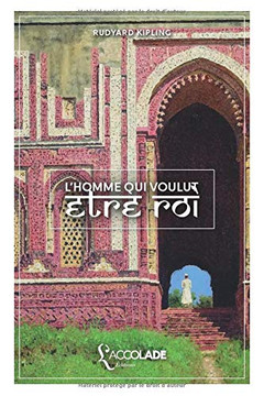 L'Homme qui voulut être roi: bilingue anglais/français (lecture audio intégrée) (French Edition)
