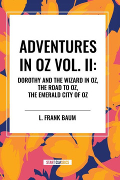 Adventures in Oz: Dorothy and the Wizard in Oz, Vol. II Adventures in Oz: Dorothy and the Wizard in Oz, Vol. II