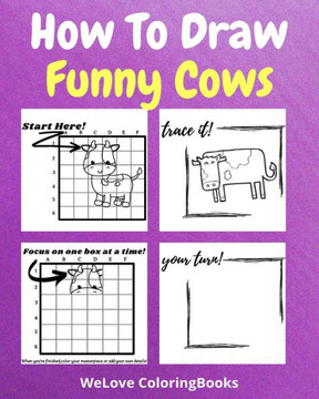 How To Draw Funny Cows: A Step by Step Drawing and Activity Book for Kids to Learn to Draw Funny Cows