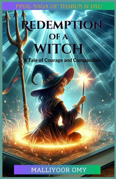 Redemption of a Witch: A Tale of courage and compassion