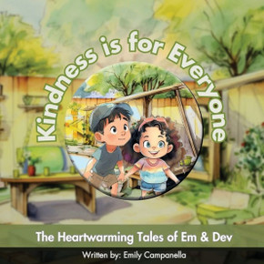 Kindness is For Everyone: The Heartwarming Tales of Em & Dev