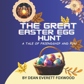 The Great Easter Egg Hunt: A Tale of Friendship and Fun