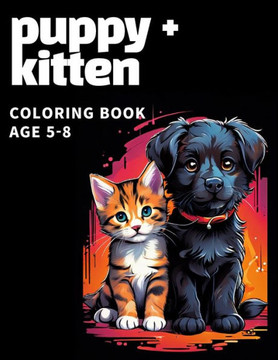 5o puppy&kitten coloring book: Awsome 50 puppy&kitten coloring book for kids 5-8