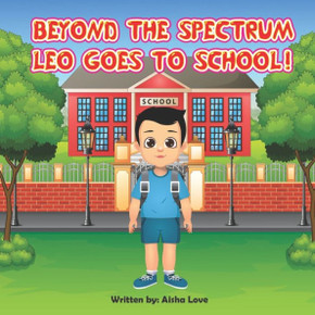 Beyond the Spectrum: Leo Goes to School!