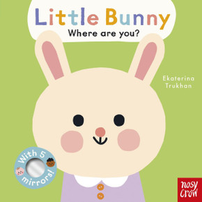 Baby Faces: Little Bunny, Where Are You? Baby Faces: Little Bunny, Where Are You?
