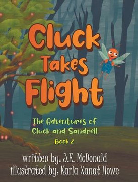 Cluck Takes Flight: The Adventures of Cluck and Sandrell