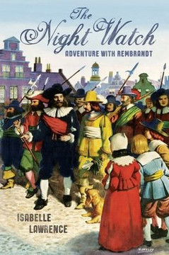 The Night Watch, Adventure with Rembrandt The Night Watch, Adventure with Rembrandt