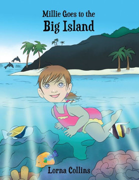 Millie Goes to the Big Island Millie Goes to the Big Island