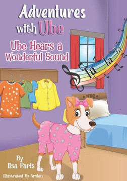 Adventures With Ube: Ube Hears A Wonderful Sound Adventures With Ube: Ube Hears A Wonderful Sound