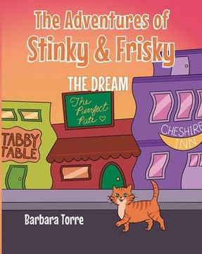 The Adventures of Stinky and Frisky: The Dream