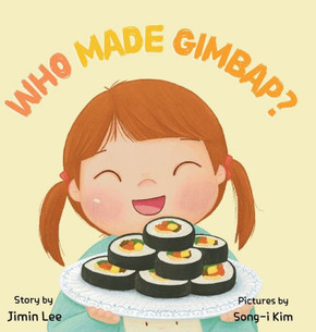 Who Made Gimbap?: Little Chef, Big Heart - Large Print
