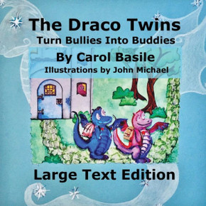 The Draco Twins Turn Bullies into Buddies: Large Print - Large Print