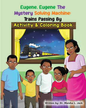 Eugene, Eugene The Mystery Solving Machine: Trains Passing By Activity and Coloring Book