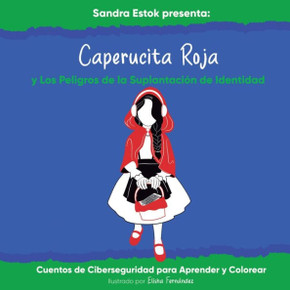 Caperucita Roja y Los Peligros de la Suplantaci? de Identidad Caperucita Roja y Los Peligros de la Suplantaci? de Identidad
