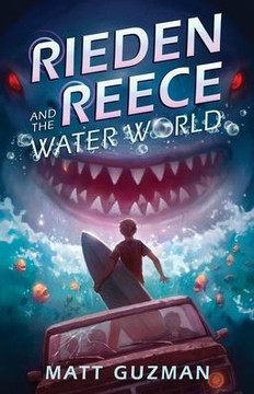 Rieden Reece and the Water World: A Middle-Grade Sci-Fi Adventure