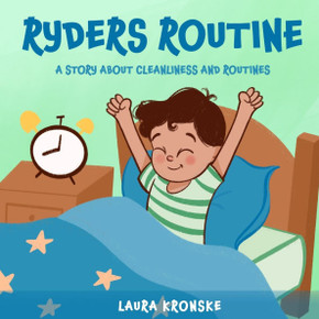 Ryders Routine: Journey with Ryder As You Learn the Importance of a Routine