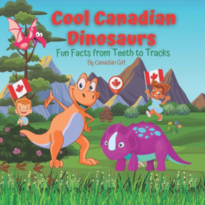 Cool Canadian Dinosaurs: Fun Facts from Teeth to Tracks