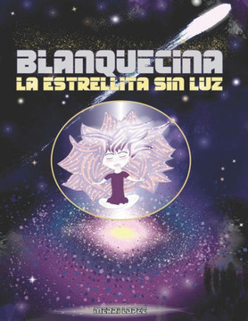 Blanquecina: La estrella sin luz.
