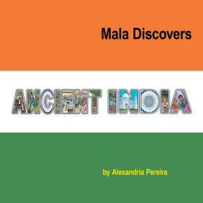 Mala Discovers Ancient India: The Mystery of History