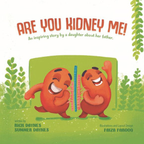 Are You Kidney Me! Are You Kidney Me!