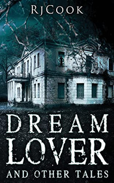 Dream Lover And Other Tales: An Anthology - 9784867522127
