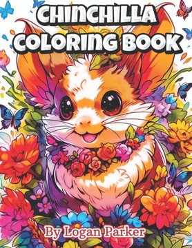 Kawaii Anime Chinchilla Coloring Book: Anime Style Adorable Chinchilla Coloring Book for Everyone