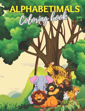 Alphabet coloring book for kids for toddlers: alphabetimals