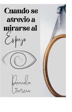 Cuando Se Atrevi?? A Mirarse Al Espejo (Spanish Edition)