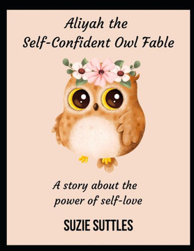 Aliyah the Self-Confident Owl Fable: A Story About the Power of Self-Love