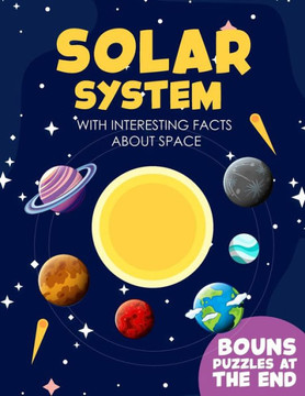 Solar System Coloring Book: 60 Pages Solar System Coloring Book - Fun Puzzles & Fascinating Facts